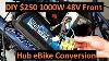 Diy Cheap 250 Amazon Ebike Conversion Tutorial 1000w 48v Front Hub Kit